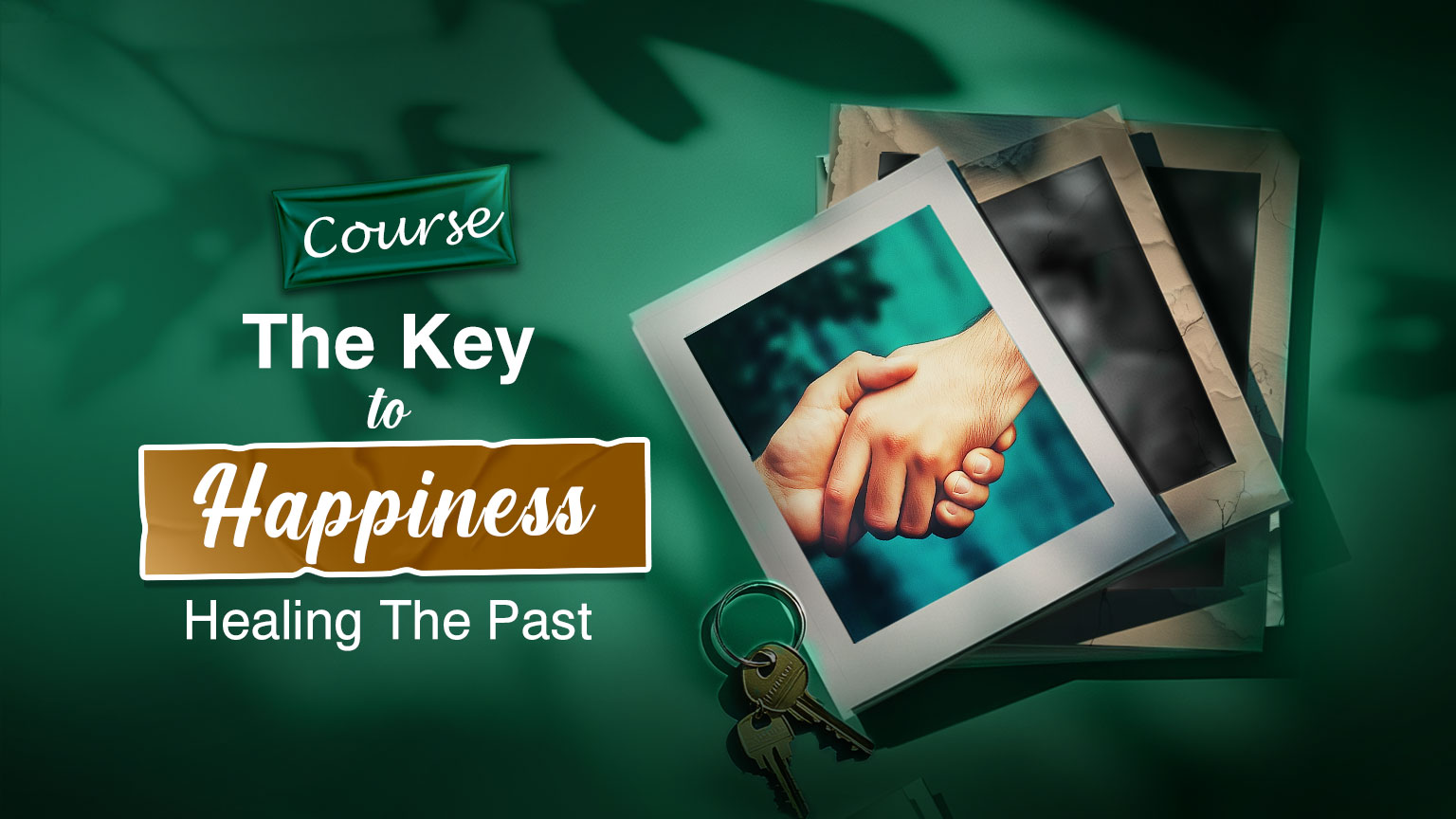 The Key to Happiness: Reconciling with Your Past